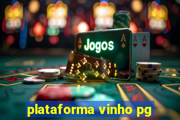 plataforma vinho pg